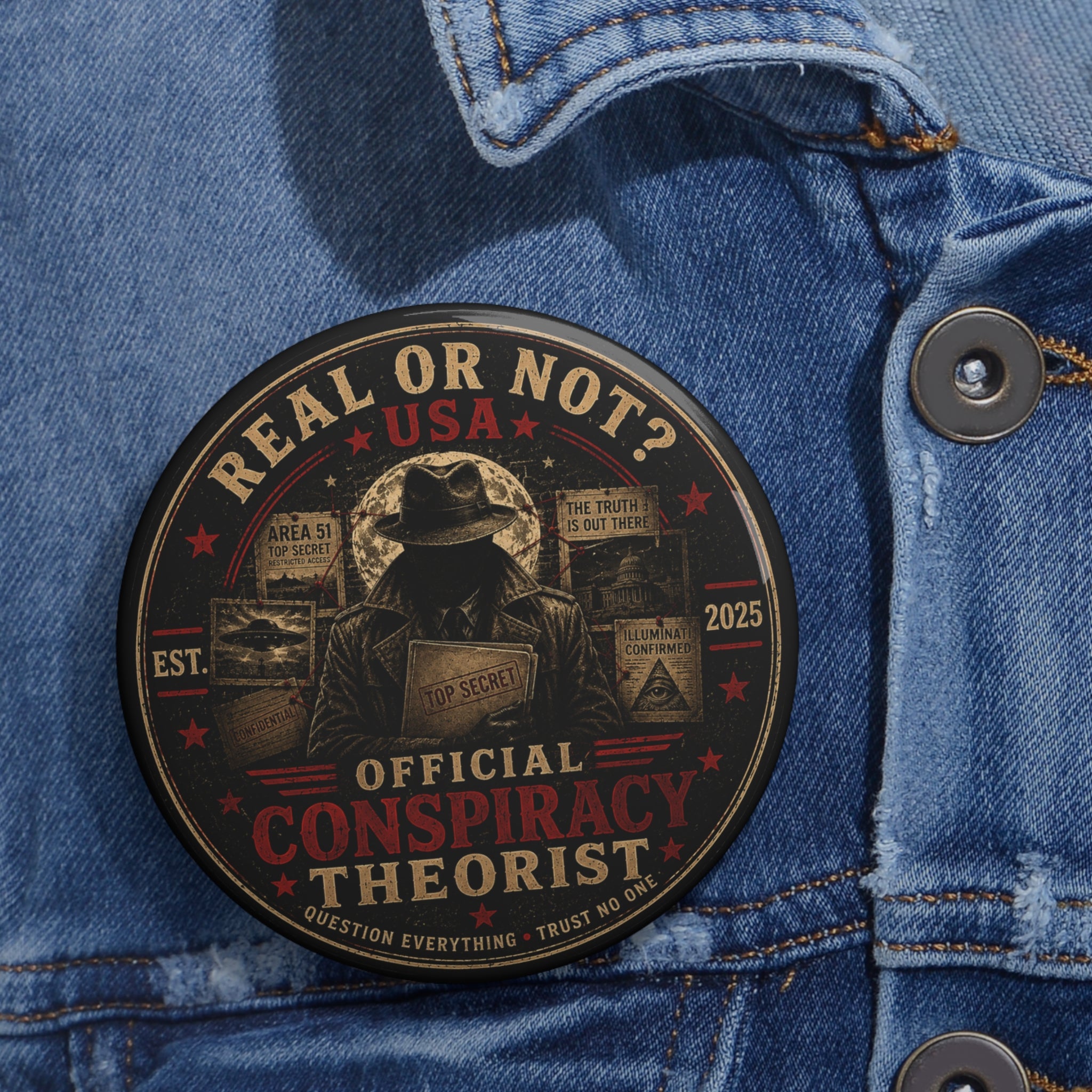 Conspiracy Theorist Round Pin Button